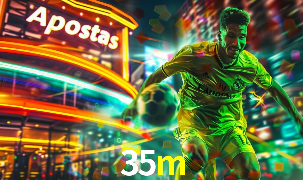 Apostas Esportivas na 35m: Um Guia Completo